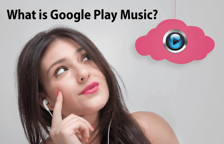 What is Google Play Music?