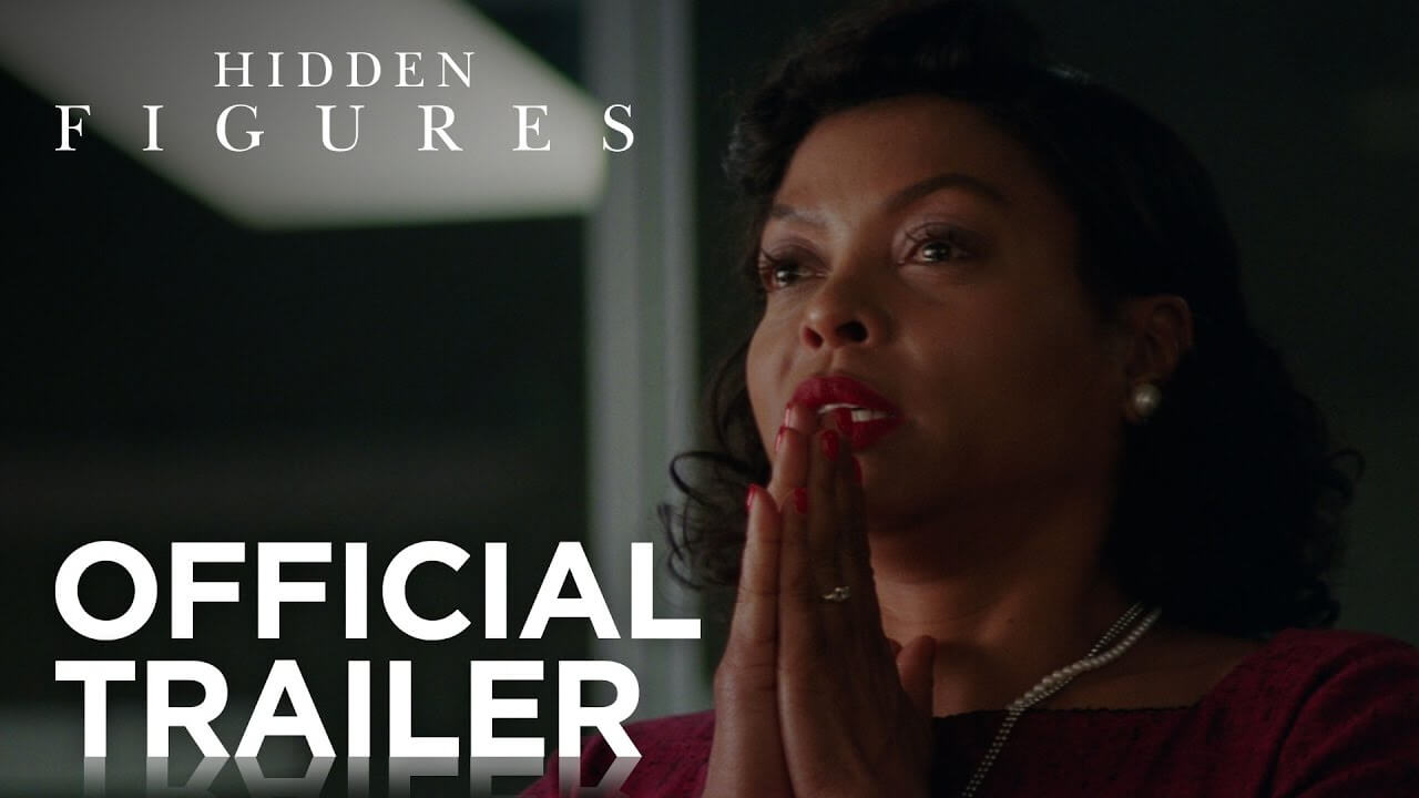Hidden Figures Official Trailer » Video »