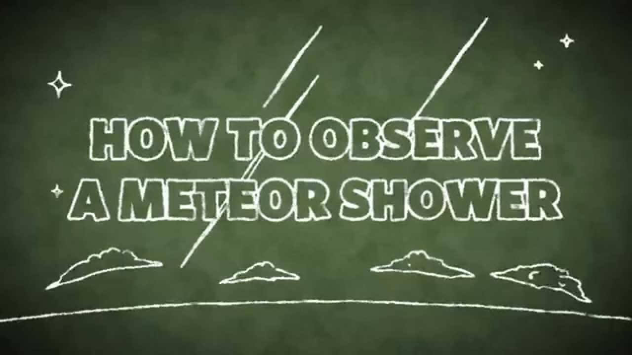 How to View a Meteor Shower » Video »